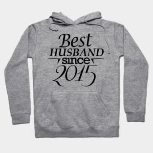 'Best Husband Since 2015' Sweet Wedding Anniversary Gift Hoodie